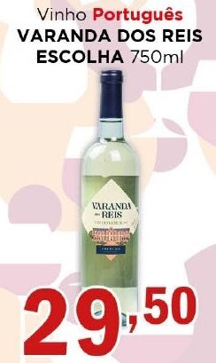 Vinho Português VARANDA DOS REIS ESCOLHA 750ml