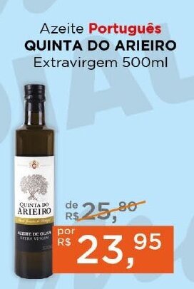 Supermercados Mundial Azeite Português QUINTA DO ARIEIRO Extravirgem 500ml oferta