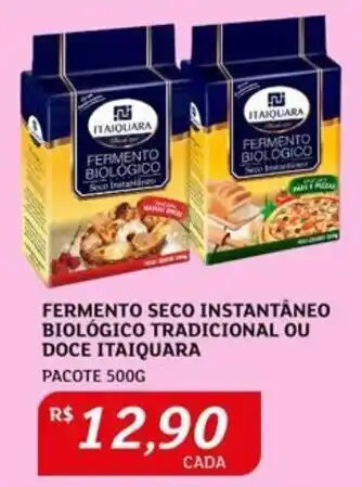 Assaí Atacadista FERMENTO SECO INSTANTÂNEO BIOLÓGICO TRADICIONAL OU DOCE ITAIQUARA PACOTE 500G oferta