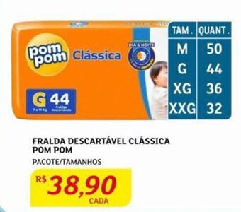 Assaí Atacadista FRALDA DESCARTÁVEL CLÁSSICA POM POM PACOTE/TAMANHOS oferta