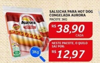 Assaí Atacadista SALSICHA PARA HOT DOG CONGELADA AURORA PACOTE 3KG oferta