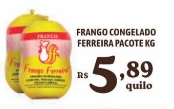 Bahamas Supermercados FRANGO CONGELADO FERREIRA PACOTE KG oferta