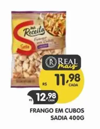 Supermercados Real FRANGO EM CUBOS SADIA 400G oferta