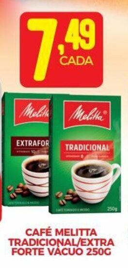 Fort Atacadista CAFÉ MELITTA TRADICIONAL/EXTRA FORTE VÁCUO 250G oferta