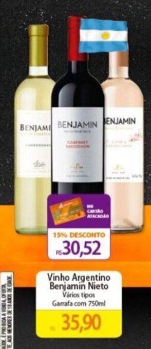Atacadão Vinho Argentino Benjamin Nieto Varios tipos Garrafa com 750ml oferta