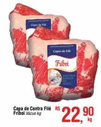 Fort Atacadista Capa de Contra Filé Friboi Vácuo kg oferta