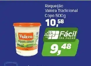 Arena Atacado Requeijao Valeza Tradicional copo 500g oferta