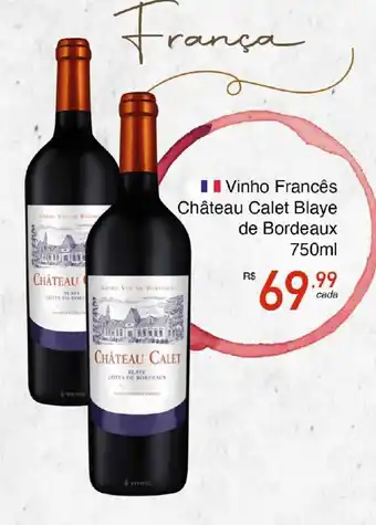 Dona de Casa Vinho Francês Château Calet Blaye de Bordeaux 750ml oferta