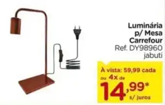 Carrefour Luminária p/ Mesa Carrefour Ref. DY98960 jabuti oferta