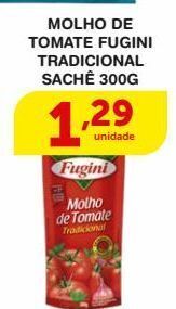Roldão Molho de tomate fugini tradicional sachê 300g oferta