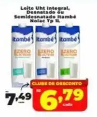 Rede uniforça Leite Uht Integral, Desnatado ou Semidesnatado Itambé Nolac Tp 1L oferta