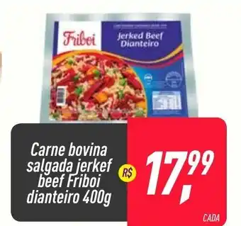 Frangolândia Carne bovina salgada jerked beef Friboi dianteiro 400g oferta