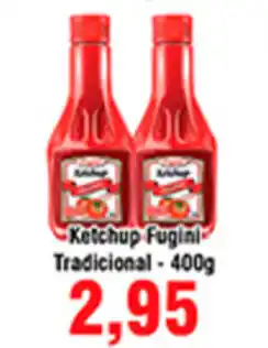 Shibata Supermercados Ketchup Fugini Trad. Frasco 400g oferta