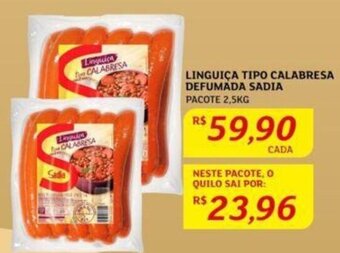 Assaí Atacadista LINGUIÇA TIPO CALABRESA DEFUMADA SADIA PACOTE 2,5KG oferta