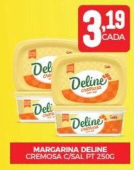 Fort Atacadista MARGARINA DELINE CREMOSA C/SAL PT 250G oferta