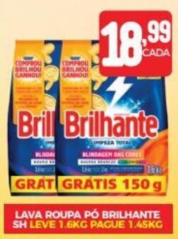 Fort Atacadista LAVA ROUPA PÓ BRILHANTE SH LEVE 1.6KG PAGUE 1.45KG oferta