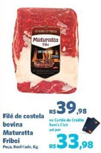 Sam's Club Filé de costela bovina Maturatta Friboi Peça, Resfriado, Kg oferta