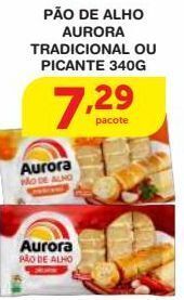 Roldão Pão de alho aurora tradicional ou picante 340g oferta