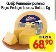 Cercadão Queijo Parmesão Ipanema Peça/Pedaço/Lascas/ Ralado Kg oferta