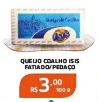 Pinheiro Supermercado QUEIJO COALHO ISIS FATIADO/PEDAÇO oferta