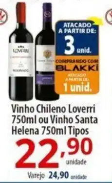 Akki Atacadista Vinho Chileno Loverri 750ml ou Vinho Santa Helena 750ml Tipos oferta