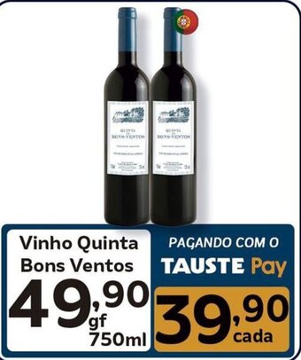 Supermercados Tauste Vinho Quinta Bons Ventos gf 750ml oferta