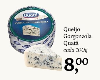 Queijo Gorgonzola Quatá cada 100g