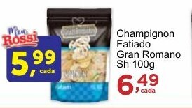 Rossi Supermercado Champignon Fatiado Gran Romano Sh 100g oferta