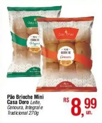 Fort Atacadista Pão Brioche Mini Casa Doro Leite, Cenoura, Integral e Tradicional 270g oferta