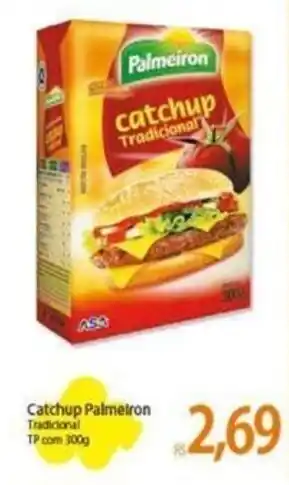 Atacadão Catchup Palmelron Tradicional TP com 300g oferta