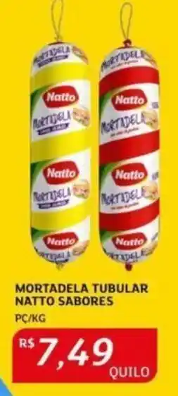Assaí Atacadista MORTADELA TUBULAR NATTO SABORES PC/KG oferta