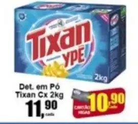 Higa's Supermercado Det. em po Tixan Cx 2kg oferta