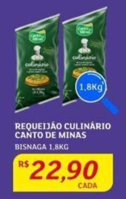 Assaí Atacadista REQUEIJÃO CULINÁRIO CANTO DE MINAS BISNAGA 1,8KG oferta