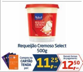 Tenda Atacado Requeijão cremoso select 500g oferta