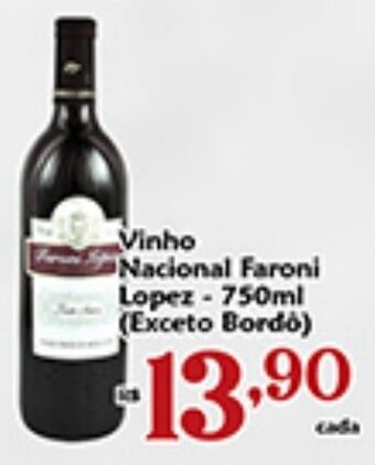 Shibata Supermercados Vinho Nacional Faroni Lopez - 750ml (Exceto Bordo) oferta
