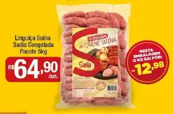 Fort Atacadista Linguiça Suína Sadia Congelada Pacote 5kg oferta