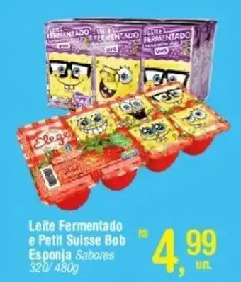 Fort Atacadista Leite Fermentado e Petit Suisse Bob Esponja Sabores 320/480g oferta