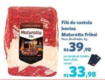 Sam's Club Filé de costela bovina Maturatta Friboi Peça, Resfriado, Kg oferta