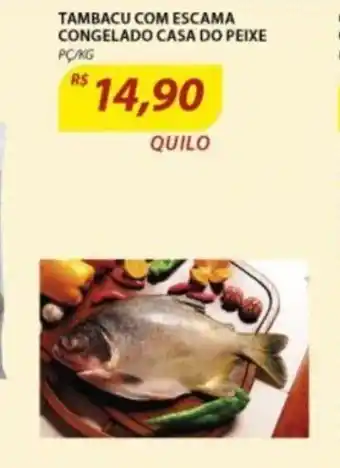 Assaí Atacadista Tambacu Com Escama Congelado Casa Do Peixe 1kg oferta