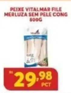 Atacadão Centro Sul Peixe Vitalmar File Merluza sem pele cong 800g oferta