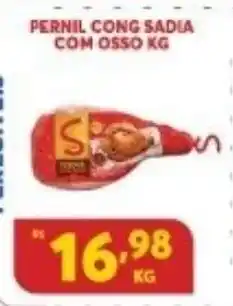 Atacadão Centro Sul Pernil cong Sadia com osso 1kg oferta
