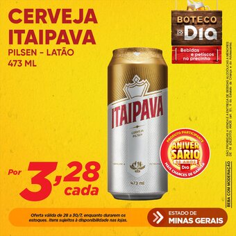 Dia CERVEJA ITAIPAVA PILSEN - LATÃO 473ML oferta