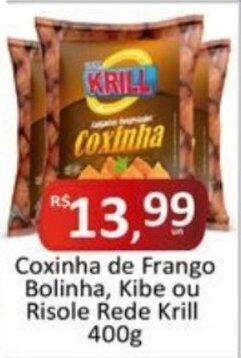 Rede Krill Coxinha de Frango Bolinha, Kibe ou Risole Rede Krill 400g oferta