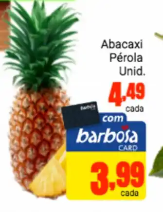 Barbosa Supermercados Abacaxi Perola und. oferta