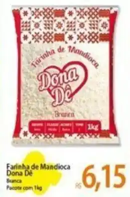 Atacadão Farinha de Mandioca Dona Dé Pacote com 1kg oferta