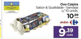 Carrefour Ovo Caipira Sabor & Qualidade - bandeja c/10 unids. oferta
