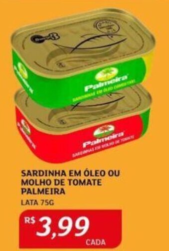 Assaí Atacadista SARDINHA EM ÓLEO OU MOLHO DE TOMATE PALMEIRA LATA 75G oferta