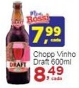 Rossi Supermercado Chopp Vinho Draft 600ml oferta
