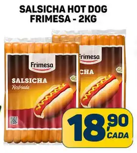 Dom Atacadista SALSICHA HOT DOG FRIMESA-2KG oferta
