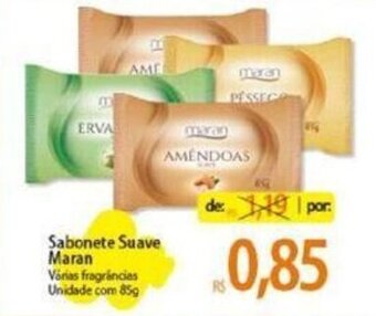 Atacadão Sabonete Suave Maran Varias fragrancias Unidade com 85g oferta